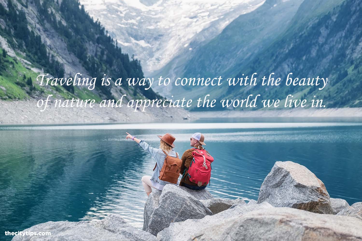 "Traveling is a way to connect with the beauty of nature and appreciate the world we live in." by Anonymous
