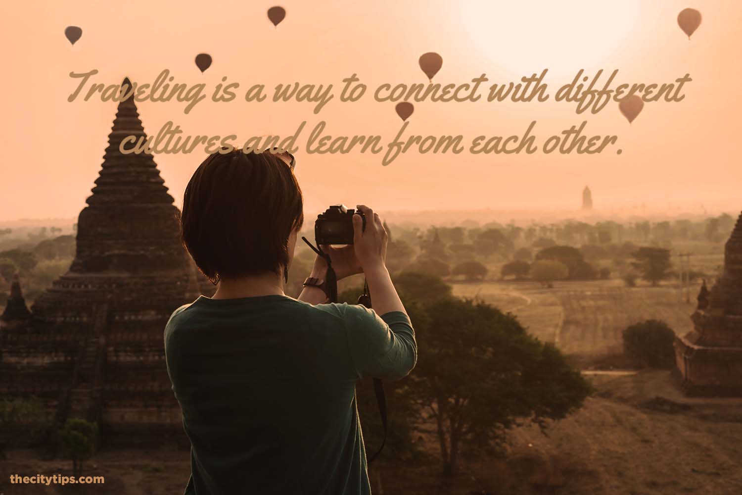 "Traveling is a way to connect with different cultures and learn from each other." by Anonymous
