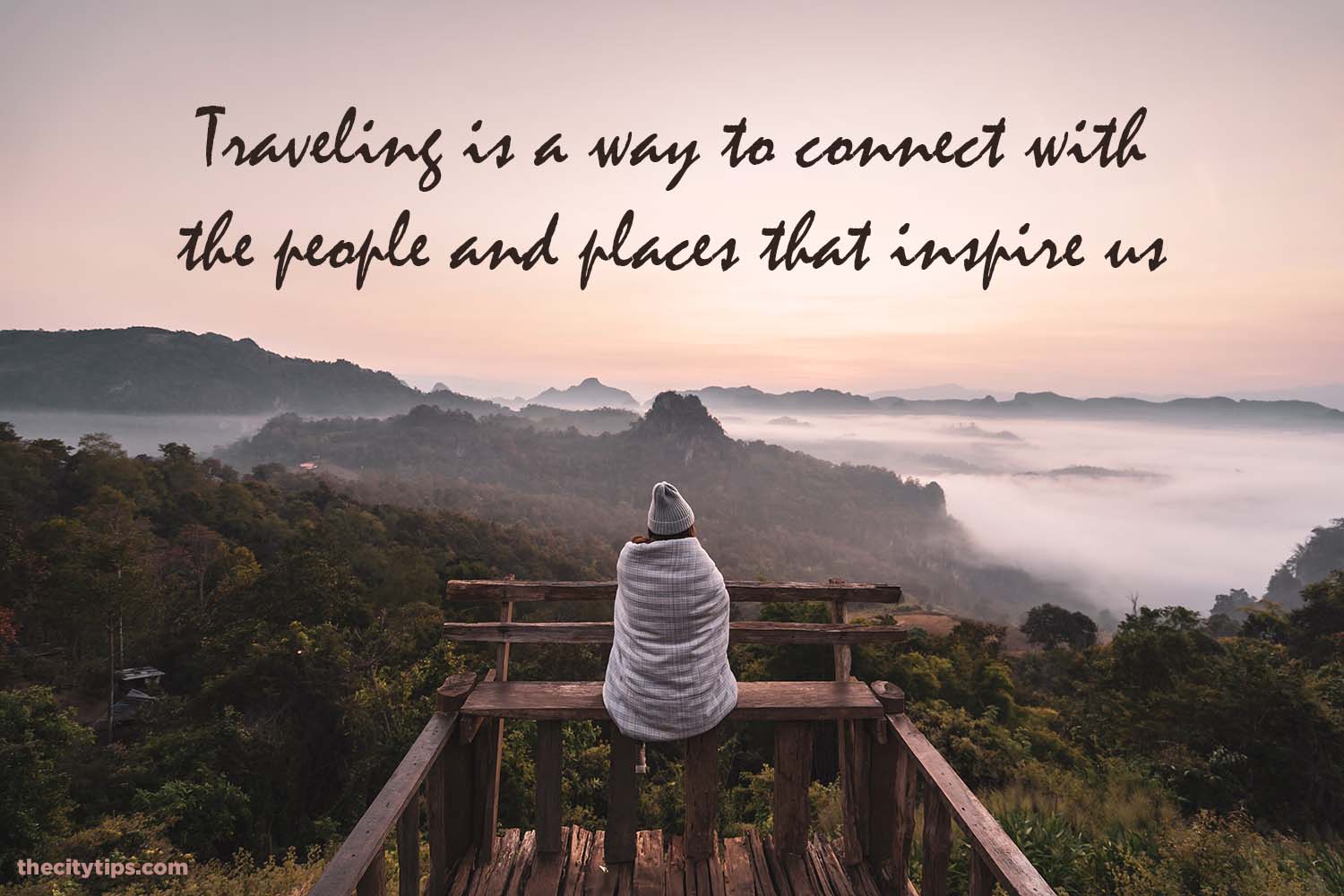 "Traveling is a way to connect with the people and places that inspire us." by Anonymous