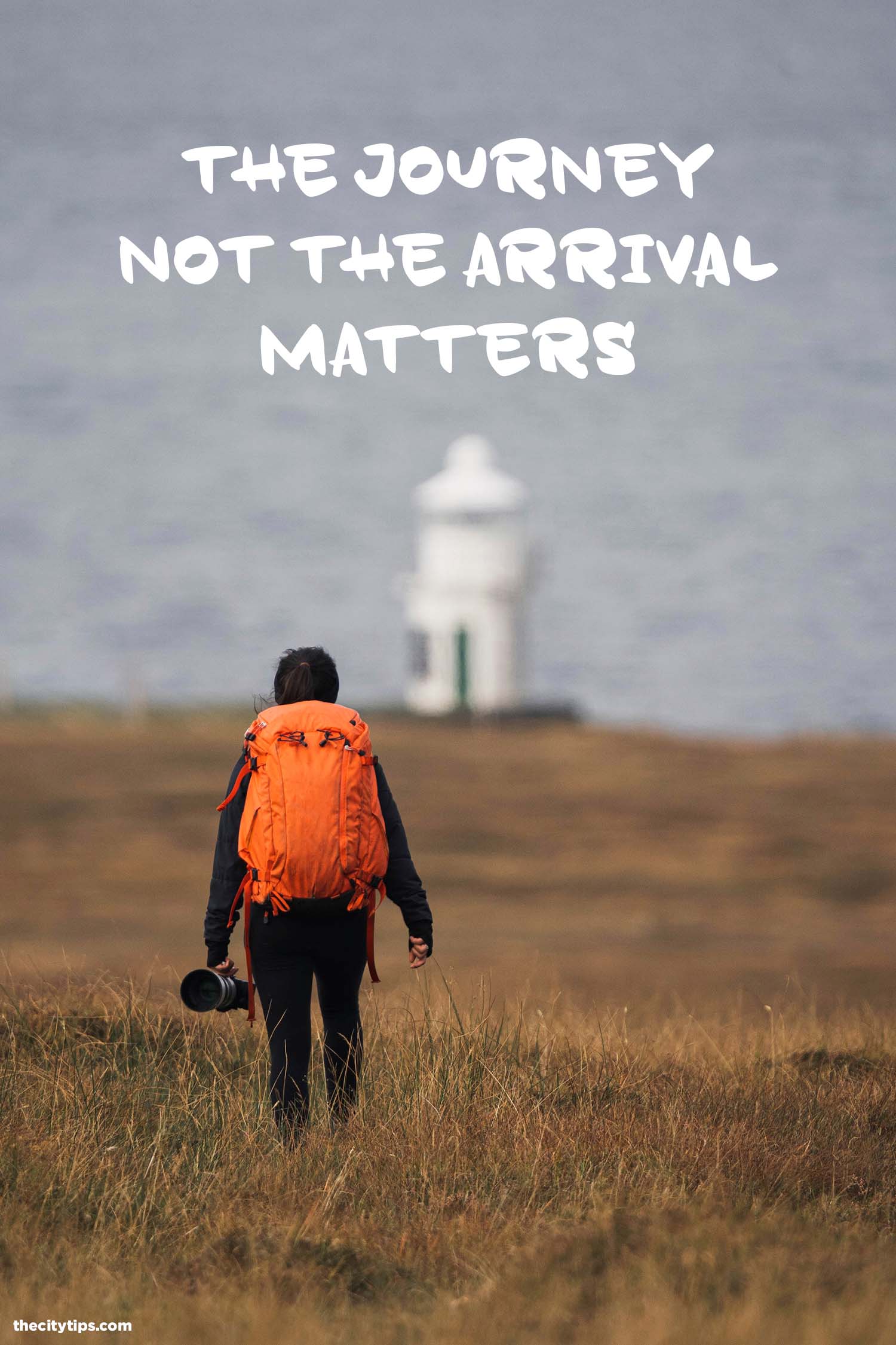 "The journey not the arrival matters." by T.S. Eliot